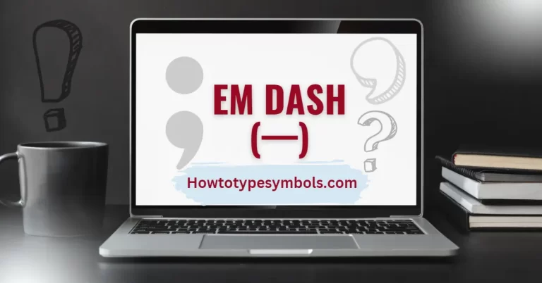How to Type an Em Dash (—) on Windows and Mac?